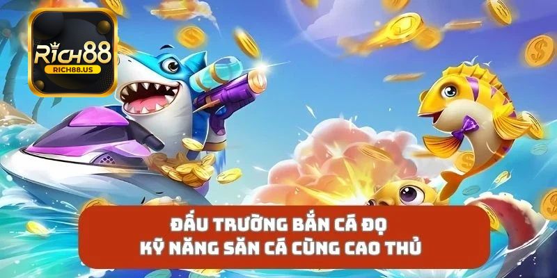 Hướng dẫn chi tiết người chơi tham gia trò chơi Bắn cá Rich88