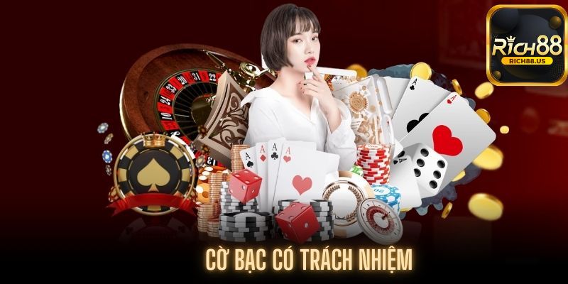 Cờ bạc có trách nhiệm Rich88 - Rich88 đồng hành với mọi cược thủ 